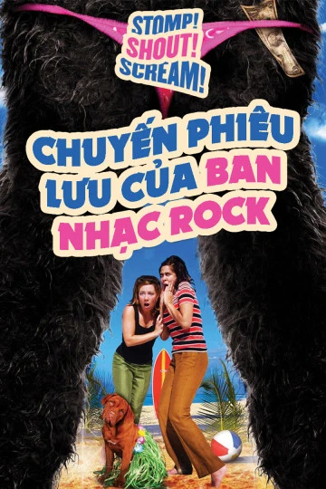 Chuyến Phiêu Lưu Của Ban Nhạc Rock | Stomp! Shout! Scream! (2005)