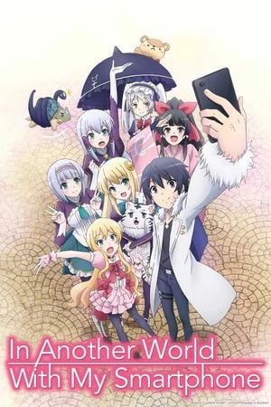 Đến Với Thế Giới Smartphone ! | Isekai wa smartphone to tomo ni (2017)