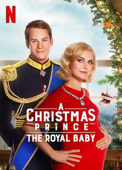 Hoàng tử Giáng Sinh: Em bé hoàng gia | A Christmas Prince: The Royal Baby (2019)