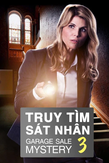 Truy Tìm Sát Nhân 3 | Garage Sale Mystery 3 (2015)