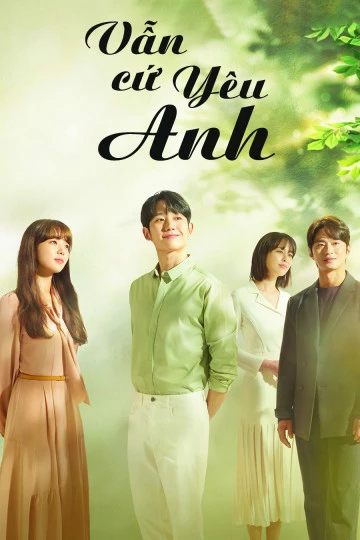 Vẫn Cứ Yêu Anh | A Piece of Your Mind (2020)