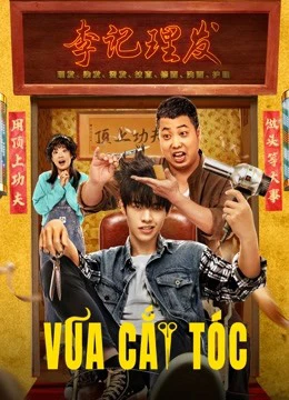 Vua Cắt Tóc | Kung Fu Hairdresser (2022)